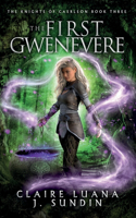 First Gwenevere: An Arthurian Legend Reverse Harem Romance