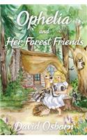 Ophelia and Her Forest Friends