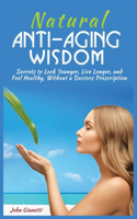 Natural Anti-Aging Wisdom