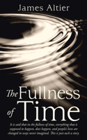 The Fullness of Time