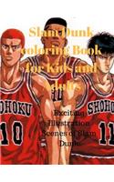 Slam Dunk Coloring Book for Kids and Adults: Exciting Illustration Scenes of Slam Dunk