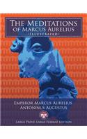 Meditations of Marcus Aurelius - Large Print, Large Format, Illustrated: Giant 8.5" x 11" Size: Large, Clear Print & Pictures - Complete & Unabridged!