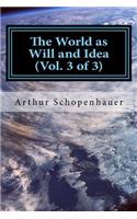 World as Will and Idea (Vol. 3 of 3)