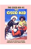 The Cisco Kid Comics #5