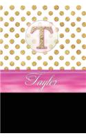 Tayler: Personalized Lined Journal Diary Notebook 150 Pages, 6 X 9 (15.24 X 22.86 CM), Durable Soft Cover
