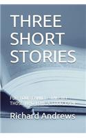 Three Short Stories