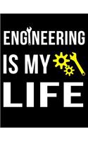 Engineering Is My Life: Blank Lined Notebook Journal