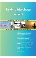 Firebird (database server) Complete Self-Assessment Guide