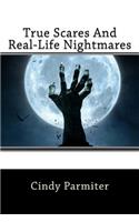 True Scares And Real-Life Nightmares