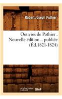 Oeuvres de Pothier (Éd.1821-1824)