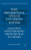 Why Presidential Speech Locations Matter