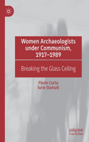 Women Archaeologists Under Communism, 1917-1989