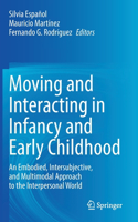 Moving and Interacting in Infancy and Early Childhood