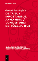 de Tribus Impostoribus. Anno MDIIC / Von Den Drei Betrügern. 1598