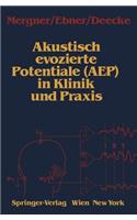 Akustisch Evozierte Potentiale (Aep) in Klinik Und PRAXIS