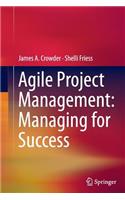 Agile Project Management: Managing for Success