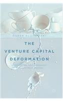 Venture Capital Deformation