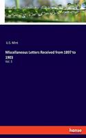 Miscellaneous Letters Received from 1897 to 1903