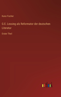 G.E. Lessing als Reformator der deutschen Literatur