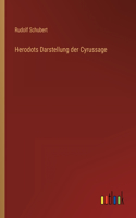 Herodots Darstellung der Cyrussage