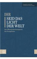 'ihr Seid Das Licht Der Welt': Der Offentlichkeitsanspruch Des Evangeliums