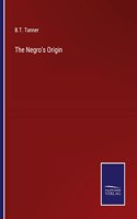 Negro's Origin