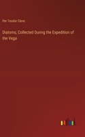 Diatoms, Collected During the Expedition of the Vega