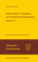 Notker Latinus Zu Boethius, »De Consolatione Philosophiae«
