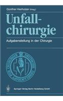 Unfallchirurgie: Aufgabenstellung in Der Chirurgie