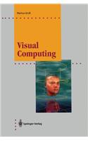 Visual Computing: The Integration of Computer Graphics, Visual Perception and Imaging(Computer Graphics: Systems and Applications)