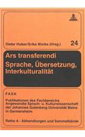 Ars Transferendi - Sprache, Uebersetzung, Interkulturalitaet