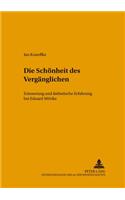 Die Schoenheit Des Vergaenglichen