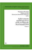 Achievements and Perspectives in Sla of Speech: New Sounds 2010