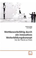 Wettbewerbsfahig Durch Ein Innovatives Weiterbildungskonzept