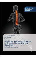 Multifidus Retraining Program in Chronic Mechanical Low Back Pain