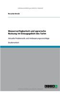 Wasserverfügbarkeit und agrarische Nutzung im Einzugsgebiet des Tarim: Aktuelle Problematik und Verbesserungsvorschläge(German)