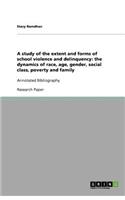 A study of the extent and forms of school violence and delinquency