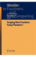 Forging New Frontiers: Fuzzy Pioneers I