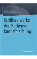 Schlüsselwerke der Medienwirkungsforschung