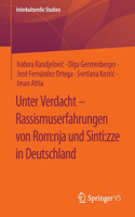 Unter Verdacht - Rassismuserfahrungen Von Rom: Nja Und Sinti: Zze in Deutschland