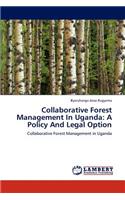 Collaborative Forest Management In Uganda