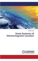 Some Features of Electromagnetic Location