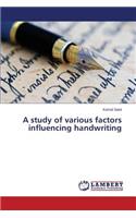 study of various factors influencing handwriting
