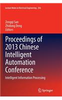 Proceedings of 2013 Chinese Intelligent Automation Conference