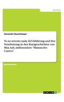 Yo no invento nada. KZ-Erfahrung und ihre Verarbeitung in den Kurzgeschichten von Max Aub, insbesondere 