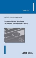 Superconducting Multilayer Technology for Josephson Devices