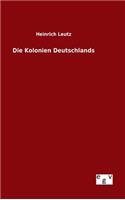 Die Kolonien Deutschlands: (German)