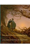 Die deutsche Romantiker-Seele