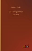 Die Schwägerinnen: Volume 1