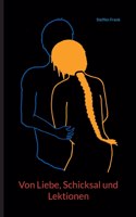 Von Liebe, Schicksal und Lektionen